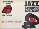 JAZZ GROUP DE BRETAGNE rare LP 1963-1978 JAZZ COTE OUEST (LA POTINIERE) superbe