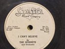 Hornets I Can’t Believe Lonesome Baby STATES 127 WLP early rock roll r&b doo wop