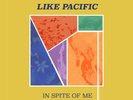 Like Pacific - In Spite of Me - 12