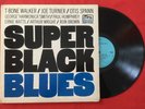SUPER BLACK BLUES VOL 1 T BONES JOE TURNER OTIS SPANN BT29003 VG+ VINYLE 33T LP