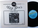 KAY-GEE'S Burn Me Up DE-LITE 12