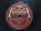 BIG BILL - CONQUEROR 9608 - HIT THE RIGHT LICK + YOU’D BETTER CUT THAT OUT 1940