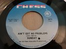 SUNDAY - AIN'T NO PROBLEMS / WHERE DID HE COME FROM  - VERY GOOD++
