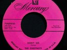 THE CHESTNUTS Don't Go & I Wanna Come Home ? 1955 Doo Wop/Soul 45 MERCURY #70489