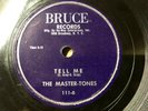 The Master-Tones 1954 DOO WOP 78 Tell Me / What'll You do? on Bruce Label