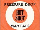 THE MAYTALS  PRESSURE DROP  BOSS REGGAE ANTHEM IN RARE TROJAN HOT SHOT PIC SLV