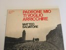 LP Matteo Salvatore - Padrone Mio Ti Voglio Arricchire 1971 Amico  ZSKF 55038