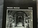 NON Pagan Muzak Industrial Throbbing Gristle Coil Noise Genocide Organ Merzbow