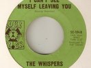 THE WHISPERS I Cant See Myself Leaving You SOUL CLOCK  NORTHERN SOUL USA 45