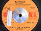 SALSA GUAGUANCO 45 - RAY PEREZ Y SU ORQUESTA - AQUI ESTOY DE NUEVO Promo  Hear