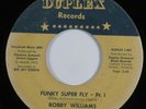Funk 45 BOBBY WILLIAMS Funky Super Fly DUPLEX HEAR