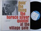 HORACE SILVER QUINTET Doin' The Thing At Village Gate BLUE NOTE LP mono NY USA