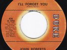 TX Northern Soul JOHN ROBERTS I'll Forget You / Be My Baby 45 Duke HEAR