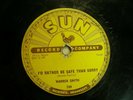 Warren Smith Sun 239 78rpm Rock N Roll Ruby / I'd Rather  Be Safe Than Sorry VG