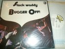 Stack Waddy ?– Bugger Off   Dandelion Records ?– 2310 231 A1  // B1 matrix  UK