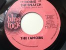 LANCERS - DOING THE SNATCH / BASSOLOGY - BLUE ROCK B-4021. VG++
