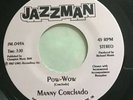 MANNY CORCHADO POW WOW JAZZMAN 7” LATIN BOOGALOO EX