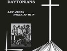 DAYTONIANS-LET JESUS WORK IT OUT (UK IMPORT) VINYL LP NEW