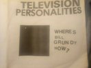 Television personalities. Wheres Bill grundy now original 1978. White label. E/P