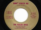Northern Soul 45 FULLER BROS Don't Knock Me/Let Me Love You Soul Clock HEAR Rare