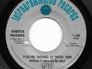 Funk 45 RHETTA HUGHES You're Doing It With Her (When It Should Be Me) HEAR