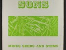 SONS (OF CHAMPLIN): Minus Seeds And Stems LP ('93 re, inserts, shrink)