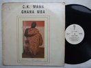CK MANN ghana mba AFRO MODERN SOUL BOOGIE FUNK ELECTRO HIGHLIFE REGGAE ? listen