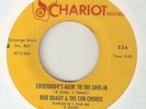 BOB BRADY Everybody's Going To The Love In CHARIOT NORTHERN SOUL USA 45