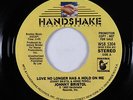 70s Soul 45 - Johnny Bristol - Love No Longer Has A Hold On Me - Handshake - mp3