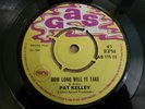 PAT KELLY - HOW LONG WILL IT TAKE  -VERY GOOD++