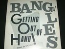 BANGLES Getting Out Of Hand / Call On Me 7