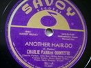 Charlie Parker Quintette-Savoy 961 Another Hair-Do (1947) E+