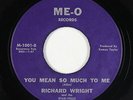 Northern/Deep Soul 45 - Richard Wright - You Mean So Much To Me - Me-O - VG+ mp3