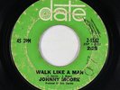 Northern/Crossover Soul 45 - Johnny Moore - Walk Like A Man - Date - mp3