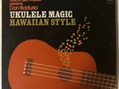 JACK DE MELLO PRESENTS DON BADURIA UKULELE MAGIC HAWAIIAN STYLE VINYL MOP30000