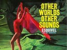 AFZ LP262 | Esquivel And His Orchestra - Other Worlds Other Sounds 180g LP