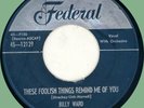 BILLY WARD & DOMINOES These Foolish Things / Don't Leave Me 45rpm Federal 1953