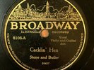 PRE WAR COUNTRY 78 - STONE and BUTLER (FRUIT JAR GUZZLERS) Cacklin Hen BROADWAY