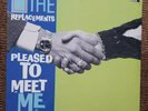 THE REPLACEMENTS, PLEASED TO MEET ME; ORIGINAL 11 TRACK LP, NEW, SEALED