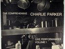 THE COMPREHENSIVE CHARLIE PARKER-LIVE PERFORMANCES VOL. 1-1972 ESP DISK