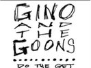 GINO & GOONS: DO THE GET AROUND (LP vinyl *BRAND NEW* *PRE-ORDER*.)