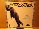 ORIGINAL THE SELECTER - Too Much Pressure 2 Tone CDL TT5002 12