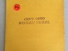 CSNY: “OHIO WOODEN NICKEL”TMOQ maroon wax pressing VG+