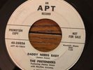The Pretenders Daddy Needs Baby / Blue And Lonely Doowop Promo 45 Apt 25026 Rare