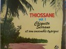 CUBA GUARACHA SON MONTUNO FRANCE ONLY CHIQUITA SERRANO THIOSSANE VOL. 1 HEAR
