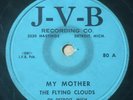 Flying Clouds GOSPEL DOO WOP 78 My Mother / When They Ring Them Bells J-V-B HEAR