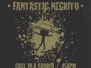 Fantastic Negrito Lost in the Crowd 7