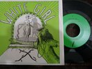 X      -WHITE GIRL/YOUR PHONE'S OFF THE HOOK RARE 45 W/ ORIG. GREEN PIC SLEEVE