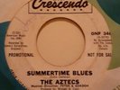 GARAGE 45 - THE AZTECS - Summertime Blues / Whatcha Gonna Do CRESCENDO PROMO VG+