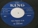 R&B DOO WOP 45 -THE HURRICANES - YOUR PROMISE TO ME / LITTLE GIRL OF MINE - KING
